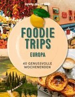 LONELY PLANET Deutschland, Planet Lonely - LONELY PLANET Bildband Foodie Trips Europa, Inbunden