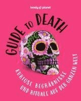 bokomslag LONELY PLANET Bildband Guide to Death