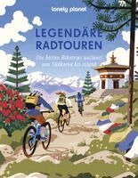 Lonely Planet Legendäre Radtouren, Inbunden