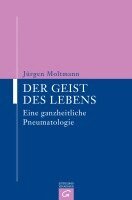 Jürgen Moltmann - Der Geist des Lebens, Häftad