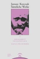 Janusz Korczak, Friedhelm Beiner, Winfried Kaminski, Silvia Ungermann - Der Bankrott des kleinen Jack. Kajtu¿, der Zauberer, Inbunden