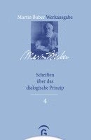Martin Buber, Paul Mendes-Flohr, Andreas Losch - Schriften über das dialogische Prinzip, Inbunden