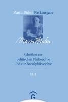Martin Buber, Francesco Ferrari, Stefano Franchini, Massimiliano de Villa - Schriften zur politischen Philosophie und zur Sozialphilosophie, Inbunden
