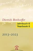 bokomslag Dietrich Bonhoeffer Jahrbuch 6 / Dietrich Bonhoeffer Yearbook 6 - 2013-2023