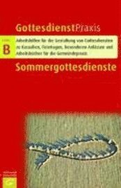 bokomslag Gottesdienstpraxis Serie B. Sommergottesdienste