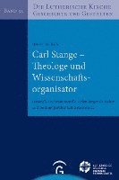 Carl Stange - Theologe und Wissenschaftsorganisator 1