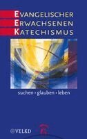 Manfred Kießig, Martin Rothgangel, Andreas Brummer - Evangelischer Erwachsenenkatechismus, Inbunden
