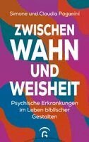 Simone Paganini, Claudia Paganini - Zwischen Wahn und Weisheit, Inbunden