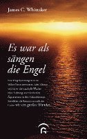 bokomslag Es war als sängen die Engel