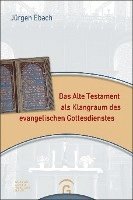 bokomslag Das Alte Testament als Klangraum des evangelischen Gottesdienstes