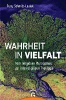 Perry Schmidt-Leukel - Wahrheit in Vielfalt, Inbunden