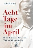 John McCabe - Acht Tage im April, Inbunden