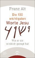 Die 100 wichtigsten Worte Jesu 1