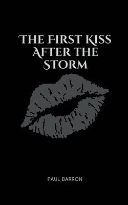 bokomslag First Kiss After the Storm