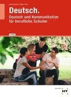 Deutsch. Deutsch und Kommunikation für berufliche Schulen 1