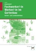 bokomslag Fachwerker/in - Werker/in im Gartenbau. Arbeitsheft. Schülerausgabe
