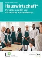 bokomslag Hauswirtschaft+ (plus). Personen anleiten und miteinander kommunizieren