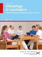 bokomslag Altenpflege in Lernfeldern. Rechtliche Rahmenbedingungen und Berufskunde