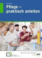 Lena Bierschenk, Tanja Hildebrandt, Niels Hollmann, Andrea Mörschel, Sabine Nobles, Urte Speckenbach, Corinna Wächter, Ina Welzenbach, Sabine Nobles - Pflege - praktisch anleiten, Häftad
