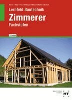 Balder Batran, Herbert Bläsi, Volker Frey, Gerd Hillberger, Michael Kässer, Klaus Köhler, Bernd Schaaf - Lernfeld Bautechnik Zimmerer, Inbunden