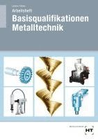 bokomslag Arbeitsheft Basisqualifikationen Metalltechnik