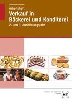 Arbeitsheft Verkauf in Bäckerei und Konditorei. 2. und 3. Ausbildungsjahr