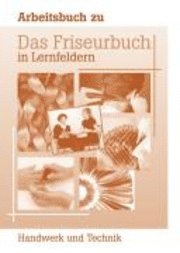 bokomslag Das Friseurbuch in Lernfeldern / Arbeitsblätter / Schülerausgabe