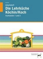 bokomslag Arbeitsheft Die Lehrküche Köchin/Koch Fachstufen