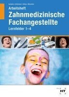 Sabine Werwitzke, Eike Soltau, Monika Schierhorn, Stefan Kurbjuhn - Arbeitsheft Zahnmedizinische Fachangestellte, Häftad