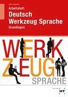 Arbeitsheft Deutsch - Werkzeug Sprache 1