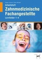 bokomslag Arbeitsheft Zahnmedizinische Fachangestellte. Lernfelder 1- 4