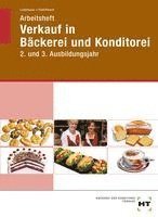 bokomslag Arbeitsheft Verkauf in Bäckerei und Konditorei. 2. und 3. Ausbildungsjahr