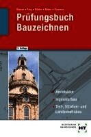 Balder Batran, Volker Frey, Klaus Köhler, Lutz Röder, Helmut Sommer - Prüfungsbuch Bauzeichnen, Häftad