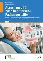 bokomslag Arbeitsbuch Abrechnung für Zahnmedizinische Fachangestellte Band 2