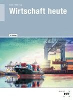 Bernd Crone, Reiner Kühn, Martin Lay - eBook inside: Buch und eBook Wirtschaft heute, Häftad