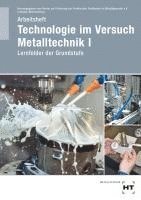 bokomslag Arbeitsheft Technologie im Versuch Metalltechnik 1