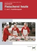 Arbeitsheft Fleischerei heute. 2. und 3. Ausbildungsjahr 1