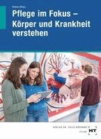 Maliha Malik, Bärbel Richter, Thiess-Richard Schwager, Jonah M. Sijakov, Tina Brzoska, Juliane Sorg, Don Tengeler, Laura Weydandt, Lucas Gräßmann, Katharina Haupt, Ruth Krauss, Luis Navas Contreras, Eric Kropf, Benjamin Kühne, Bianca Leufgen, Carolin Rahimpur, Frances Schreiner, Nora Lea Spicker, Cordula Emmel, Franziska Sophie Neu, Melissa Neubacher, Sophie-Cathrin Prüter, Ruth Krauss - eBook inside: Buch und eBook Pflege im Fokus - Körper und Krankheit verstehen, Häftad