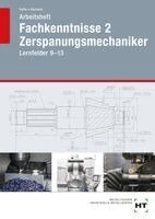 Reiner Haffer, Robert Hönmann - Arbeitsheft Fachkenntnisse 2 Zerspanungsmechaniker, Häftad