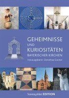 bokomslag Geheimnisse und Kuriositäten bayerischer Kirchen