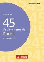 45 Vertretungsstunden Kunst 1