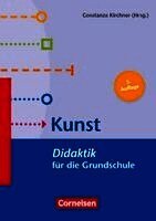 Constanze Kirchner - Fachdidaktik für die Grundschule 1.-4. Schuljahr - Kunst - Didaktik für die Grundschule, Häftad