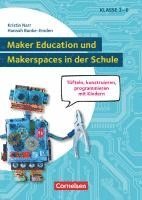 bokomslag Maker Education und Makerspaces in der Schule - Tüfteln, konstruieren, programmieren mit Kindern in Klasse 3 bis 6