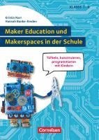 bokomslag Maker Education und Makerspaces in der Schule - Tüfteln, konstruieren, programmieren mit Kindern in Klasse 3 bis 6