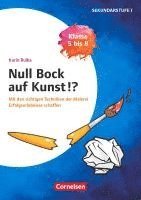 bokomslag Null Bock auf Kunst - Malerei, Klasse 5 bis 8 - Mit den richtigen Techniken der Malerei Erfolgserlebnisse schaffen