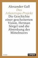 Alexander Gall - Das Atlantropa-Projekt, Häftad. Tillgänglighet: Lägg i varukorg