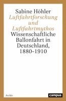 Sabine Höhler - Luftfahrtforschung und Luftfahrtmythos, Häftad