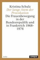 Kristina Schulz - Der lange Atem der Provokation, Häftad