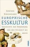 Gunther Hirschfelder - Europäische Esskultur, Häftad