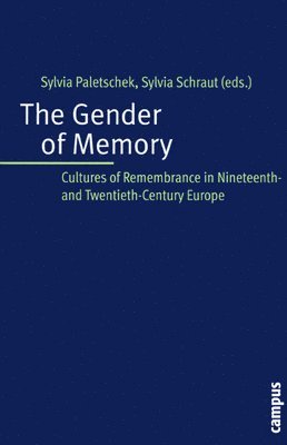 Sylvia Paletschek, Sylvia Schraut - Gender of Memory, Häftad